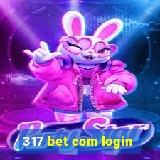 317 bet com login